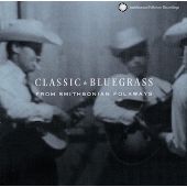 クラシック・ブルーグラス From スミソニアン・フォークウェイズ