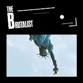 The Brutalist＜完全生産限定盤＞