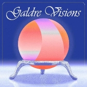 Galdre Visions｜LEAVING RECORDSから女性ニューエイジ / アンビエント