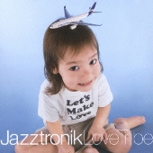 コレクション jazztronik love tribe レコード