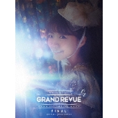 LIVE TOUR 2016 GRAND REVUE FINAL 2016.10.28 at NIPPON BUDOKAN [3Blu-ray Disc+ライブフォトブック]＜初回限定盤＞