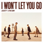 GOT7、日本サード・ミニ・アルバム『I WON'T LET YOU GO』 - TOWER