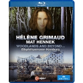 エレーヌ・グリモー～ピアノ・リサイタル 「ウッドランド・アンド・ビヨンド」