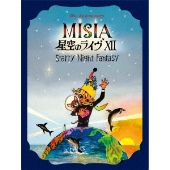 MISIA｜ライブBlu-ray&DVD『25th Anniversary MISIA 星空のライヴXII Starry Night  Fantasy』7月24日発売 - TOWER RECORDS ONLINE