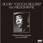 DIGGIN'&quot;GROOVE DIGGERS&quot; feat.Weldon Irvine : Unlimited Rare Groove Mixed By MURO＜初回限定生産盤＞