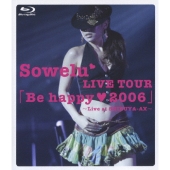 Sowelu LIVE TOUR「Be happy 2006」