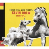 SPIRIT IF/BROKEN SOCIAL SCENE PRESENTS KEVIN DREW