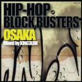 HIP-HOP BLOCK BUSTERS OSAKA mixed by KING3LDK