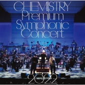 CHEMISTRY Premium Symphonic Concert 2022＜通常盤＞