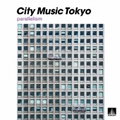 CITY MUSIC TOKYO parallelism