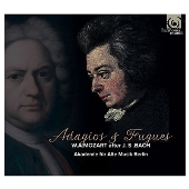 アダージョとフーガ～モーツァルト編曲によるバッハ作品集