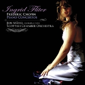 ショパン: ピアノ協奏曲第1番、第2番