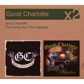 Good Charlotte / The Young And The Hopeless