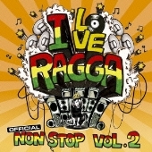 アイ・ラヴ・レゲエ2 NON STOP MIX