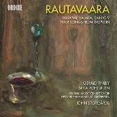 ラウタヴァーラ: ルバイヤート、バラーダ、カント V、歌劇《ラスプーチン》からの4つの詩