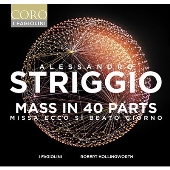 ストリッジョ: 40声&60声のミサ曲《かくも幸せな日が》