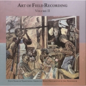 Art Of Field Recording Volume II