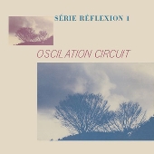 Oscilation Circuit - Serie Reflexion 1