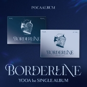 YOOA (ユア/OH MY GIRL)｜ファーストシングル『Borderline』KiT ver.u0026POCA ver.でリリース！ - TOWER  RECORDS ONLINE