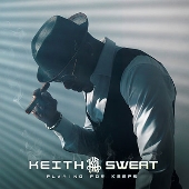 Keith Sweat（キース・スウェット）ニュー・アルバム『Playing For 