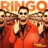 Ringo Starr（リンゴ・スター）｜4曲入り新作アルバム『Rewind 