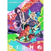DISH//｜ライブBlu-ray&DVD『DISH// SUMMER AMUSEMENT'21 [森羅万象