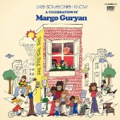 ライク・サムワン・アイ・ノウ:ア・セレブレーション・オブ・マーゴ・ガーヤン