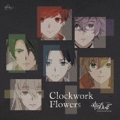 Clockwork Flowers＜アニメジャケット Ver.＞