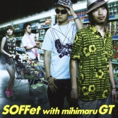 スキナツ SOFFet with mihimaru GT [CD+DVD]＜初回生産限定盤＞