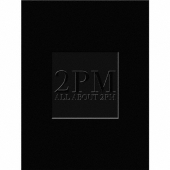 ALL ABOUT 2PM [5CD+DVD+Tシャツ+グッズ]＜完全生産限定盤＞