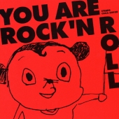 You are Rock'n Roll