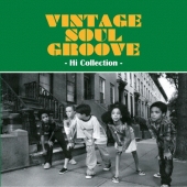 VINTAGE SOUL GROOVE -HI COLLECTION-＜限定価格盤＞