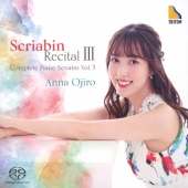 《スクリャービン・リサイタルIII》 ピアノ・ソナタ全集 Vol.3