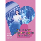 西野カナ ライブBlu-ray&DVD『Kana Nishino Fall In Love With You