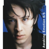 Awaking Emotion 8/5 / my brand new way