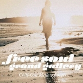 Free Soul Grand Gallery Chill-Out Mellow Lovers