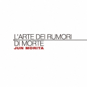 L'ARTE DEI RUMORI DI MORTE