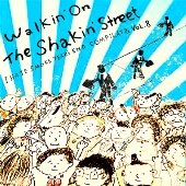 Walkin' On The Shakin' Street＜完全限定生産盤＞