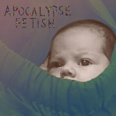 Apocalypse Fetish (Colour Vinyl)＜限定生産＞