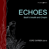 エコーズ～バッハの息吹とショパン