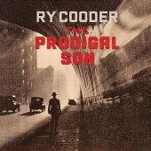 ライ・クーダー（Ry Cooder）、待望のアルバム『The Prodigal Son』 - TOWER RECORDS ONLINE