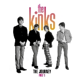 The Kinks（ザ・キンクス）｜祝・結成60周年！偉大なるブリティッシュ・ロック・グループにして英国音楽の至宝、決定盤ともいうべきアンソロジー・アルバム『THE  JOURNEY - PART 1』 - TOWER RECORDS ONLINE