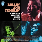 Rollin' And Tumblin' American Electric Blues 1965-1971