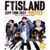 FTISLAND｜『FTISLAND ZEPP TOUR 2023 ～ROUTE23～ FINAL 