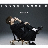 Nissy(西島隆弘)｜ニューアルバム『HOCUS POCUS 3』5月24日発売｜購入 