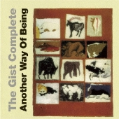 The Gist Complete:Another Way Of Being