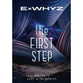 ExWHYZ｜ライブBlu-ray&DVD『ExWHYZ LIVE at BUDOKAN the FIRST STEP