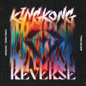 KING KONG/REVERSE ［CD+トレーディングカード］＜初回生産限定盤＞