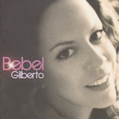 ベベウ・ジルベルト＜初回生産限定盤＞