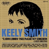 Keely Smith（キーリー・スミス）｜『シングス・ ジョン・レノンu003dポール・マッカートニー・ソングブック + キーリー・クリスマス  』が〈オールデイズ・レコード〉より紙ジャケ復刻 - TOWER RECORDS ONLINE
